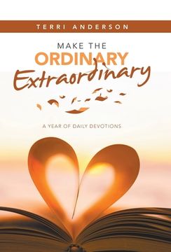 portada Make the Ordinary Extraordinary: A Year of Daily Devotions (in English)