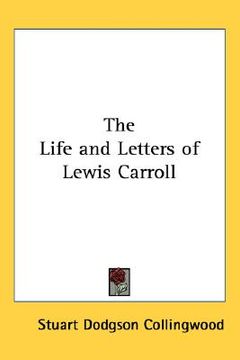 portada the life and letters of lewis carroll (in English)