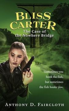 portada Bliss Carter: The Case of the Nowhere Bridge (en Inglés)