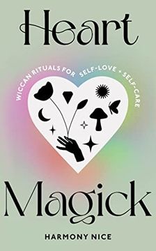 portada Heart Magick: Wiccan Rituals for Self-Love and Self-Care (en Inglés)