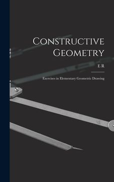 portada Constructive Geometry; Exercises in Elementary Geometric Drawing (en Inglés)