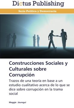 portada Construcciones Sociales y Culturales Sobre Corrupcion