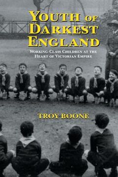 portada youth of darkest england: working-class children at the heart of victorian empire (en Inglés)