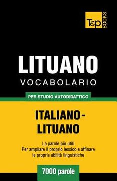 portada Vocabolario Italiano-Lituano per studio autodidattico - 7000 parole (en Italiano)