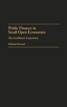 portada Public Finance in Small Open Economies: The Caribbean Experience (en Inglés)