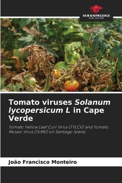 portada Tomato viruses Solanum lycopersicum L in Cape Verde (en Inglés)