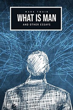 portada What is Man? And Other Essays (in English)