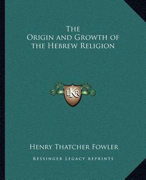 portada the origin and growth of the hebrew religion (en Inglés)