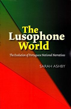 portada The Lusophone World: The Evolution of Portuguese National Narratives (en Inglés)