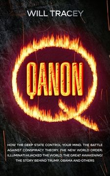 portada Qanon: How the Deep State Control Your Mind. The Battle Against Conspiracy Theory. The New World Order; Illuminati Hijacked T (en Inglés)