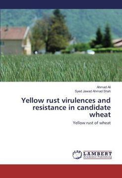 portada Yellow rust virulences and resistance in candidate wheat: Yellow rust of wheat
