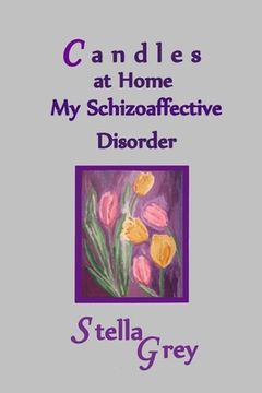 portada Candles At Home: My Schizoaffective Disorder (en Inglés)