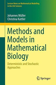 portada Methods and Models in Mathematical Biology: Deterministic and Stochastic Approaches (Lecture Notes on Mathematical Modelling in the Life Sciences)