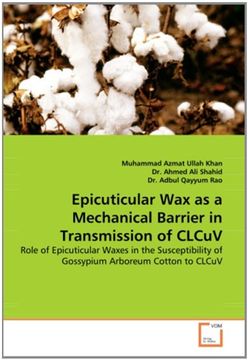 portada Epicuticular Wax as a Mechanical Barrier in Transmission of CLCuV: Role of Epicuticular Waxes in the Susceptibility of Gossypium Arboreum Cotton to CLCuV