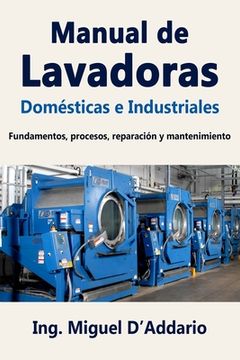 portada Manual de Lavadoras Domésticas e Industriales: Fundamentos, Procesos, Reparación y Mantenimiento