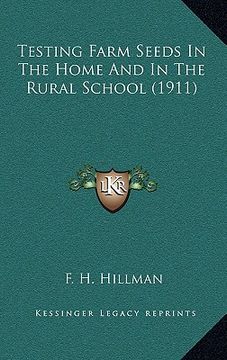 portada testing farm seeds in the home and in the rural school (1911) (in English)