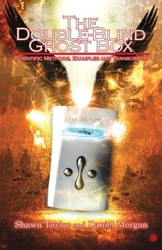 portada The Double-Blind Ghost Box: Scientific Methods, Examples, and Transcripts (en Inglés)