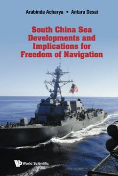 portada South China sea Developments and Implications for Freedom of Navigation (en Inglés)