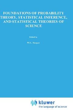 portada foundations of probability theory, statistical inference, and statistical theories of science: volume i foundations and philosophy of epistemic applic (en Inglés)