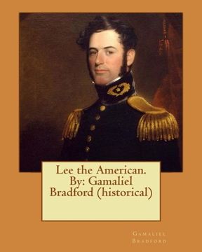 portada Lee the American. By: Gamaliel Bradford (historical)
