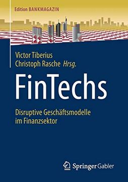 portada Fintechs: Disruptive Geschäftsmodelle im Finanzsektor (Edition Bankmagazin) (en Alemán)