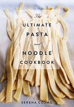 portada The Ultimate Pasta and Noodle Cookbook (in English)