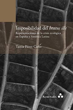 portada Imposibilidad del Beatus Ille. Representaciones de la Crisis Ecológica en España y América Latina (in Spanish)