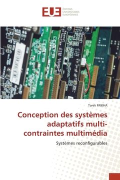 portada Conception des systèmes adaptatifs multi-contraintes multimédia (en Francés)