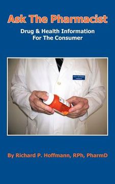 portada ask the pharmacist: drug & health information for the consumer (en Inglés)