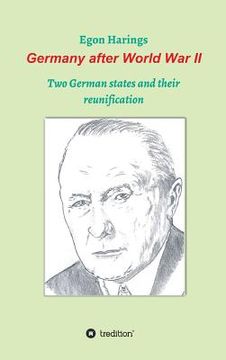 portada Germany after World War II: Two German states and their reunification (in English)