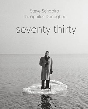 portada Steve Schapiro and Theophilus Donoghue: Seventy Thirty (in English)