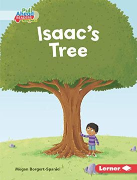 portada Isaac'S Tree (Helpful Habits Pull Ahead Readers People Smarts - Fiction) (en Inglés)