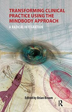 portada Transforming Clinical Practice Using the Mindbody Approach: A Radical Integration 