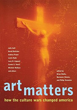 portada Art Matters: How the Culture Wars Changed America: How the Cultural Wars Changed America (en Inglés)
