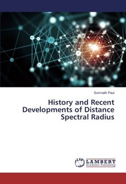 portada History and Recent Developments of Distance Spectral Radius