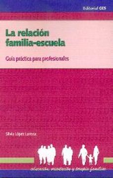 portada La relación familia-escuela: Guía práctica para profesionales (Educación, orientación y terapia familiar) (in Spanish)
