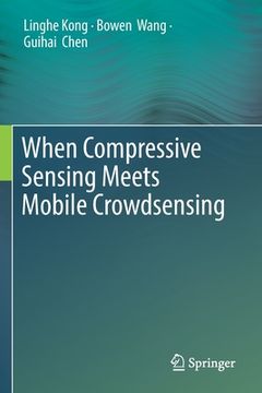 portada When Compressive Sensing Meets Mobile Crowdsensing (in English)