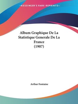 portada Album Graphique De La Statistique Generale De La France (1907) (in French)