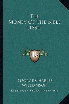 portada the money of the bible (1894) (en Inglés)