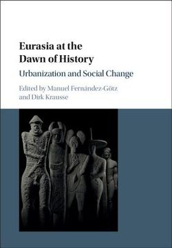 portada Eurasia at the Dawn of History: Urbanization and Social Change (in English)