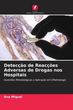 portada Detec��O de Reac��Es Adversas de Drogas nos Hospitais: Quest�Es Metodol�Gicas e Aplica��O em Oftalmologia