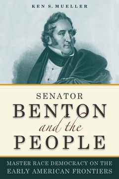 portada Senator Benton and the People