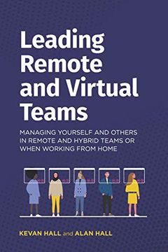 portada Leading Remote and Virtual Teams: Managing Yourself and Others in Remote and Hybrid Teams or When Working From Home: Managing Yourself and Other in Remote and Hybrid Teams or When Working From Home 