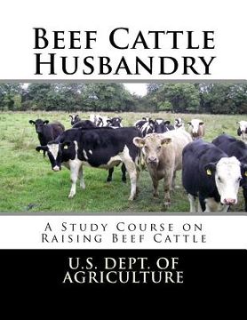 portada Beef Cattle Husbandry: A Study Course on Raising Beef Cattle (en Inglés)