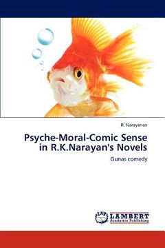 portada psyche-moral-comic sense in r.k.narayan's novels (en Inglés)