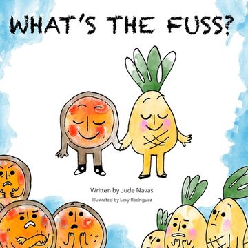 portada What's the Fuss?: A Story About Pizza and Pineapple (in English)