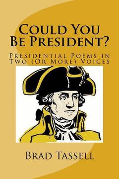 portada Could You Be President?: Presidential Poems in Two (Or More) Voices (in English)