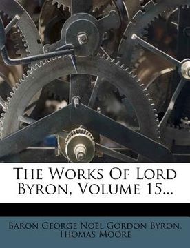 portada the works of lord byron, volume 15...