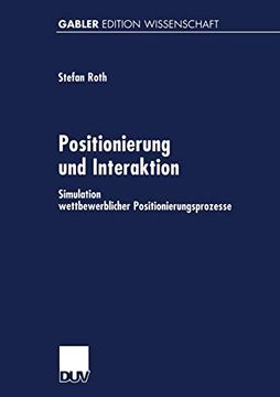 portada Positionierung und Interaktion: Simulation Wettbewerblicher Positionierungsprozesse (en Alemán)