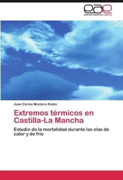 portada Extremos Térmicos en Castilla-La Mancha: Estudio de la Mortalidad Durante las Olas de Calor y de Frío (in Spanish)